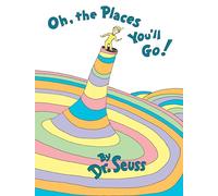 Dr. Seuss Oh, the Places You'll Go (Copertina rigida) Classic Seuss