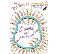 Oh, the Thinks You Can Think!