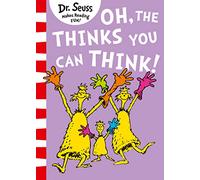 Oh, The Thinks You Can Think!: A hilarious illustrated story for kids 3-7, from the classic bestselling children's author