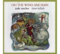 Oh The Wind And Rain - Jody Stecher (Audio cd)
