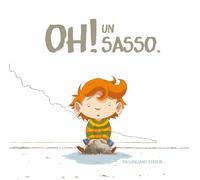 Oh Un sasso. Ediz. a colori [Hardcover] Feroldi, Massimiliano