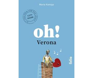 Oh! Verona (Oh! Das Lese-Reisebuch)