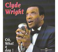 Oh What A Day - Clyde Wright (Audio cd)