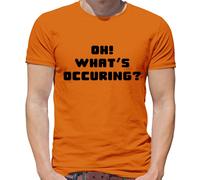 Oh What's Occuring? - T-Shirt - Gavin Divertente TV Nessa " Stacey " Citazione