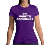 Oh What's Occuring? - T-Shirt - Gavin Divertente TV Nessa " Stacey " Frasi