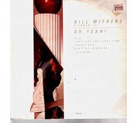 Oh Yeah! - Bill Withers 12"