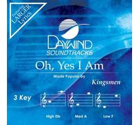 Oh, Yes I Am[Accompaniment/Performance Track] (Daywind Soundtracks)