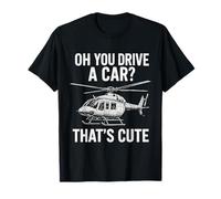 Oh You Drive A Car? That's Cute Maglietta