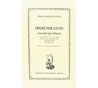 ohann Sebastian Bach Opere Per Liuto - Spartito Chitarra | Classica Livello Intermedio e Avanzato | Repertorio Barocco per Studio e Tecnica Interpretazione | Studenti Insegnanti Conservatorio