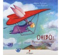Ohibo! Prima o poi ce la farò. Ediz. a colori
