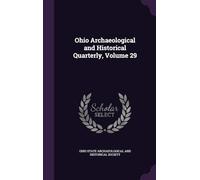 Ohio Archæological and Historical Quarterly (Volume 29)