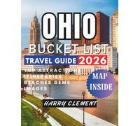 OHIO BUCKET LIST 2026: 100+ Unforgettable Places, Experiences, and Hidden Gems across the Buckeye State.