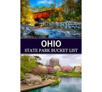 Ohio Bucket List: Ultimate Travel Companion for Visiting, Rating, and Recording Ohio’s Scenic State Parks