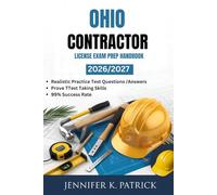 OHIO CONTRACTOR LICENSE EXAM PREP HANDBOOK: Efficient Learning Blueprint to Improve Study Habits and Acquire Skills Quickly