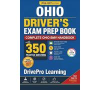 Ohio Driver’s Exam Prep Book: Complete Ohio BMV Handbook with Road Signs, Traffic Laws, & Study Tips to Pass the Permit Test Easily (Full Color Edition)
