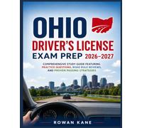 Ohio Driver’s License Exam Prep 2026-2027: Comprehensive Study Guide Featuring Practice Questions, Road Rule Reviews, and Proven Passing Strategies