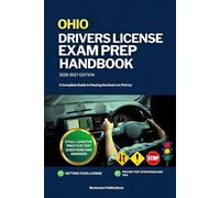 OHIO DRIVERS LICENSE EXAM PREP HANDBOOK: A Complete Guide to Passing the Exam on First