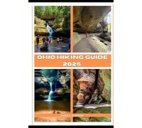 OHIO HIKING GUIDE 2025: 40