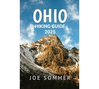 Ohio Hiking Guide 2025: Explore Ohio Like Never Before - Your Ultimate Hiking Companion