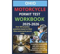 OHIO MOTORCYCLE PERMIT TEST WORKBOOK: A COMPLETE STUDY GUIDE WITH 300+ PRACTICE QUESTIONS. ROAD SIGN WORKSHEETS, AND REAL WORLD SCENARIOS