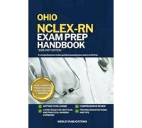 OHIO NCLEX-RN EXAM PREP HANDBOOK: A Comprehensive Review Guide to Passing Your Exam on First Try