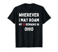 Ohio Ovunque io possa vagare Il mio cuore rimane in Ohio Maglietta