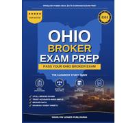Ohio Real Estate Broker Exam Prep: The Step-by-Step Study Guide to Pass Your Ohio Broker Exam on the First Try, With Practice Tests, Broker Math, and Broker Law Made Easy
