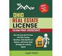 OHIO REAL ESTATE LICENSE EXAM PREP 2026/2027: Pass the Exam the First Time with 950+Practice Questions, State-Specific Law Reviews, and Proven Study Strategies for Aspiring Agents