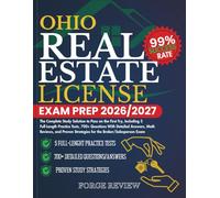 OHIO Real Estate License Exam Prep 2026/2027: The Complete Study Solution to Pass on the First Try, Including 5 Full-Length Practice Tests, 700+ ... Strategies for the Broker/Salesperson Exam