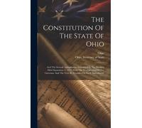 Ohio Secretary of State O The Constitution Of The State Of O (Copertina rigida)