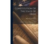 Ohio Secretary of State Ohi Constitution Of The State Of Ohi (Copertina rigida)