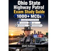 Ohio State Highway Patrol Exam Study Guide: State trooper exam with written test, driving assessment and physical requirements