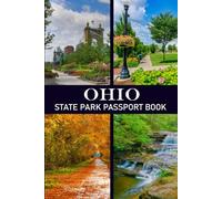Ohio State Park Passport Book: Explore Top Natural Wonders & Can’t-Miss Experiences | Your Ultimate Bucket List Adventure Guide