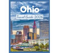 Ohio Travel Guide 2026: "Hidden Spots, Local Eats, Easy Weekend Trips"