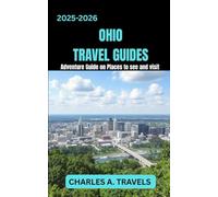 OHIO TRAVEL GUIDES: Adventure Guide on places to see and visit
