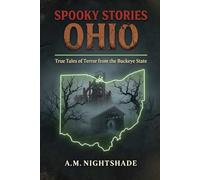 Ohio: True Tales of Terror from the Buckeye State