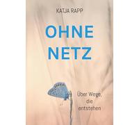Ohne Netz: Über Wege, die entstehen