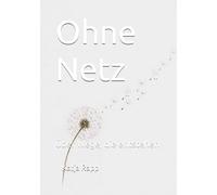 Ohne Netz: Über Wege, die entstehen