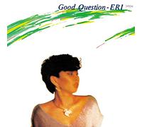 OHNO, ERI - GOOD QUESTION