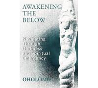 Oholomo Awakening the Below (Tascabile)