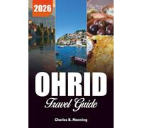 OHRID TRAVEL GUIDE 2026: Top Things to Do, Top Hotels & Lake Ohrid Vacation Tips