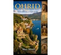 Ohrid - Trois mille ans au bord du lac