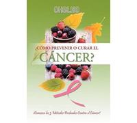 Ohslho Shree ¿Cómo Prevenir o Curar el CÁNCER? (Copertina rigida)