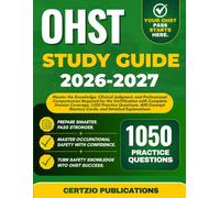 OHST STUDY GUIDE 2026-2027: Master the Knowledge, Hazard Recognition, and Risk Assessment Required for the Certification with Complete Domain ... Mastery Cards, and Detailed Explanations