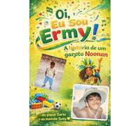 Oi, eu sou Ermy!: A historia de um garoto Noonan
