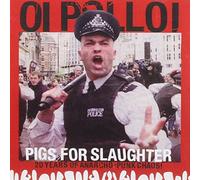 Oi Polloi - Pigs For Slaughter: Best Of