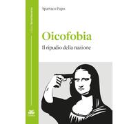 Oicofobia. Il ripudio della nazione - [Eclettica]