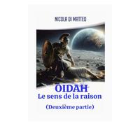 OIDAH: Le sens de la raison (Deuxième partie)