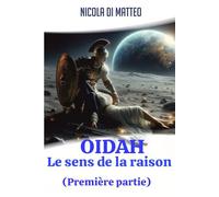OIDAH: Le sens de la raison (Première partie)