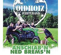 Oidhoiz - Anschiab'N Ned Brems'N